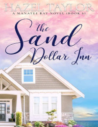 Hazel Taylor — The Sand Dollar Inn (Manatee Bay Book 6)