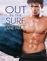 Lane Hayes — Out in the Surf: MM College Romance (Out in College Book 10)