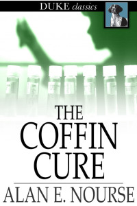 Alan E. Nourse — The Coffin Cure