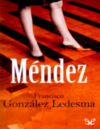 Francisco González Ledesma — Méndez