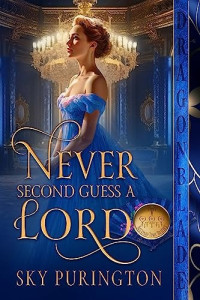 Sky Purington — Never Second Guess a Lord: Book 1