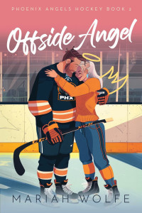 Mariah Wolfe — Offside Angel (Phoenix Angels Hockey Book 2)