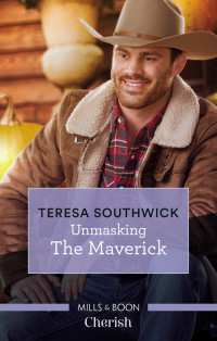 Teresa Southwick — Unmasking the Maverick