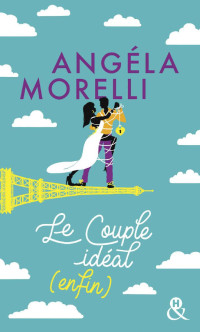 Angéla Morelli — Le couple idéal (enfin)