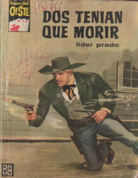 Fidel Prado Duque — Dos tenían que morir