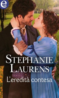 Stephanie Laurens — (Regencies 03) L'eredità contesa