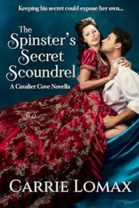 Carrie Lomax — The Spinster's Secret Scoundrel