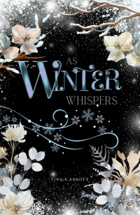Tina.R. Abbott — As Winter Whispers : A Victorian Romance