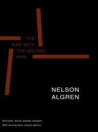 Nelson Algren — The Man with the Golden Arm