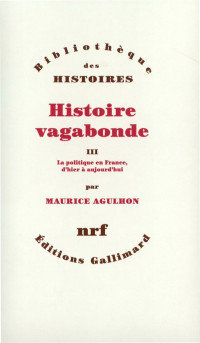 Maurice Agulhon [Agulhon, Maurice] — La politique en France, d'hier à aujourd'hui