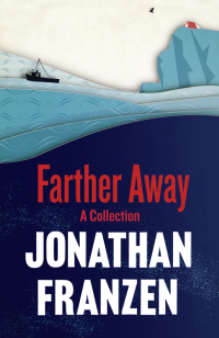Jonathan Franzen — Farther Away