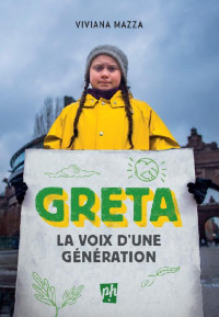 Viviana Mazza [Mazza, Viviana] — Greta la voix d'une génération