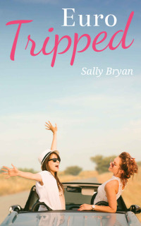 Sally Bryan — Euro Tripped