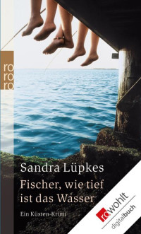 Sandra Lüpkes — Fischer, wie tief ist das Wasser