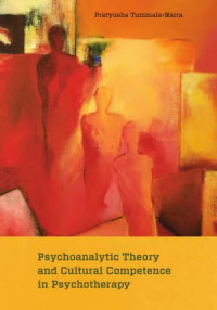 Tummala-Narra,  Pratyusha — Psychoanalytic Theory and Cultural Competence in Psychotherapy