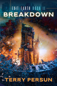 Terry Persun — Exit Earth 2: Breakdown: a novella
