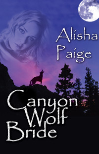 Alisha Paige — Canyon Wolf Bride