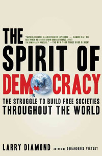 Larry Diamond — The Spirit of Democracy