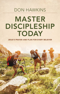 Don Hawkins; — Master Discipleship Today