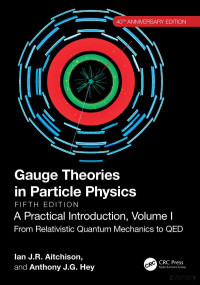 Aitchison I. — Gauge Theories in Particle Physics...Introduction Vol I. 5ed 2024