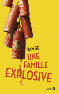 Yan Ge [Ge, Yan] — Une famille explosive