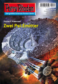 Haensel, Hubert — [Perry Rhodan 2474] • Zwei Psi-Emitter