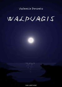 Valentin Decodts — Walpurgis
