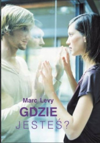 Marc Levy — Gdzie jesteś