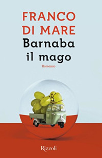 Franco Di Mare [MARE, FRANCO DI] — Barnaba il mago