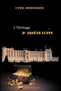 Cyril Berneron — L'Héritage d'Arsène Lupin