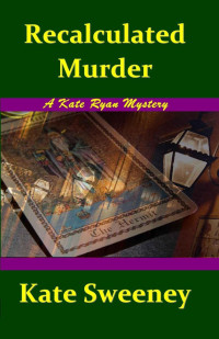 Sweeney, Kate — Recalculated Murder (Kate Ryan Mysteries)