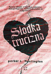 Parker S. Huntington — Słodka trucizna