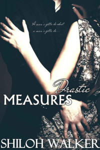  — Drastic Measures