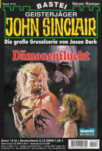 Dark, Jason — [John Sinclair 1218] • Dämonenflucht