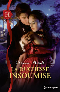 Christine Merrill [Merrill, Christine] — La duchesse insoumise