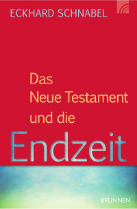 Professor Dr. Eckhard Schnabel — Das Neue Testament und die Endzeit