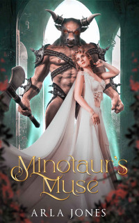 Arla Jones — Minotaur's Muse (Minotaur Series Book 1)