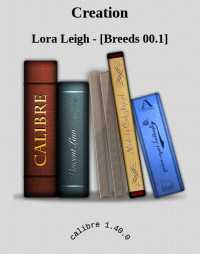 Lora Leigh — Creation