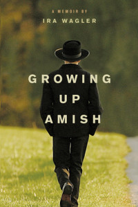 Ira Wagler — Growing Up Amish