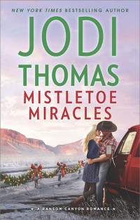 Jodi Thomas [Thomas, Jodi] — Mistletoe Miracles