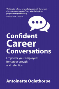 Antoinette Oglethorpe — Confident Career Conversations: Empower Your Employees for Career Growth and Retention