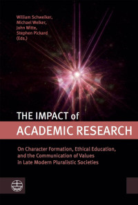 William Schweiker, Michael Welker & John Witte — The Impact of Academic Research