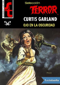 Curtis Garland — Ojo en la oscuridad