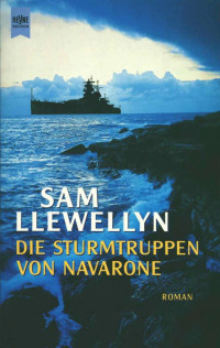 Sam Llewellyn — Navarone 04 - Die Sturmtruppen von Navarone