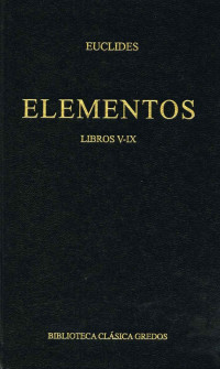 Euclides; — Elementos. Libros V-IX