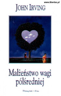 Malzenstwo wagi pólsredniej — Irving John