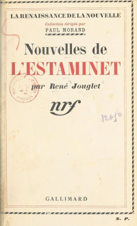 René Jouglet [Jouglet, René] — Nouvelles de l'estaminet