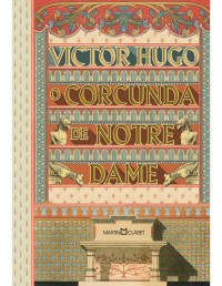 Victor Hugo — O corcunda de Notre-Dame