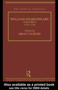 BRIAN VICKERS (Editor) — William Shakespeare: The Critical Heritage, Volume 4, 1753-1765