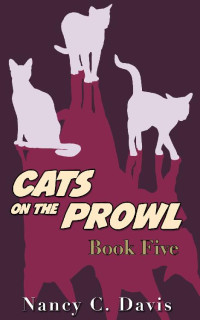 Nancy C. Davis — Cats On The Prowl 5 (A Cat Detective Cozy Mystery Series)
